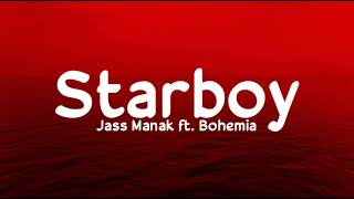 Starboy (Lyrics) - Jass Manak ft Bohemia  Sharry N