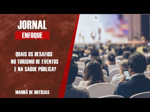 Quais os desafios no turismo de eventos e na saúde pública?