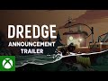 DREDGE Announcement Trailer