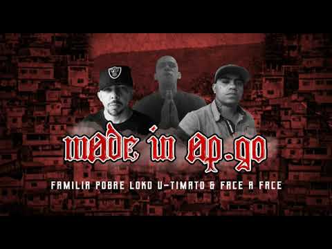 Família Pobre Loko Pt.  U-timato & Face a Face - Made in ApGO