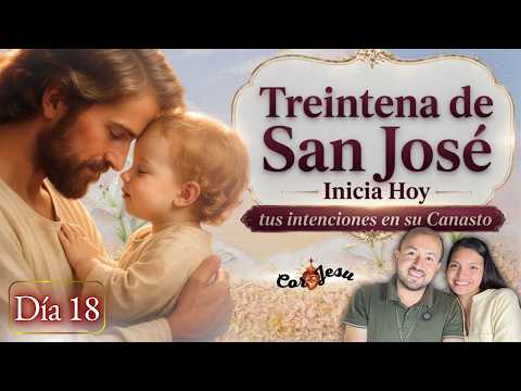 🔴🧺 INICIA HOY DÍA 18 - TREINTENA A SAN JOSE | TESTIMONIOS Canasto de SAN JOSÉ | JUNIO🪵