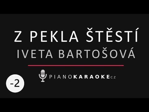 Iveta Bartošová & Daniel Hůlka - Z pekla štěstí (Nižší tónina) | Piano Karaoke Instrumental