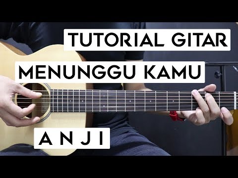 (Tutorial Gitar) Anji - Menunggu Kamu | Lengkap Dan Mudah