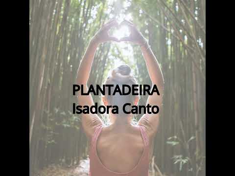 PLANTADEIRA | ISADORA CANTO