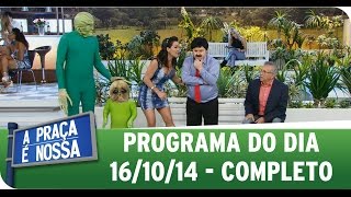 A Praça É Nossa (16/10/14) - Completo