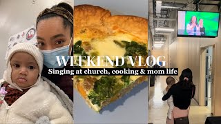 WEEKEND VLOG |  SINGING, COOKING & MOM LIFE!