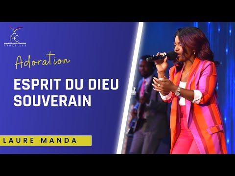 ESPRIT DU DIEU SOUVERAIN | Impact Célébration - Laure MANDA