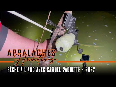 Pêche À L'Arc avec Samuel Paquette 2022 | Appalaches Hunters