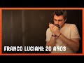 Franco Luciani: 20 años