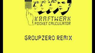 Pocket Calculator, Kraftwerk  - GroupZero Remix