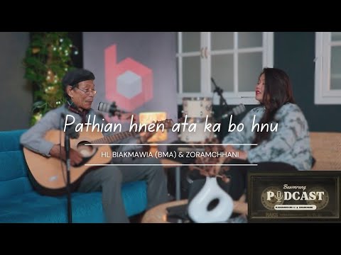 PATHIAN HNEN ATA KA BO HNU - HL BIAKMAWIA & ZORAMCHHANI -
