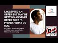 I Accepted An Offer But May Be Getting Another Offer That I D Prefer What Do I Do