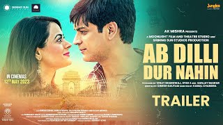 Ab Dilli Dur Nahin | Official Trailer | Kamal Chandra | In cinemas on 12th May