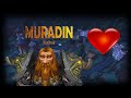 Muradin forever in my Garrison