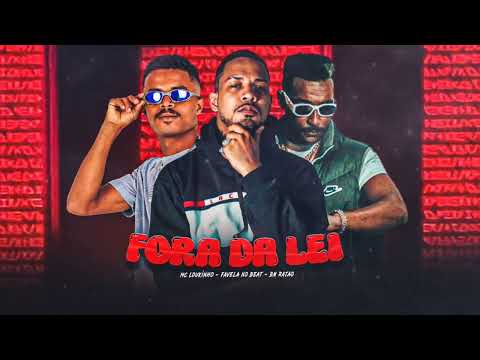 MC LOUKINHO E BN RATÃO - FORA DA LEI ( FAVELA NO BEAT )