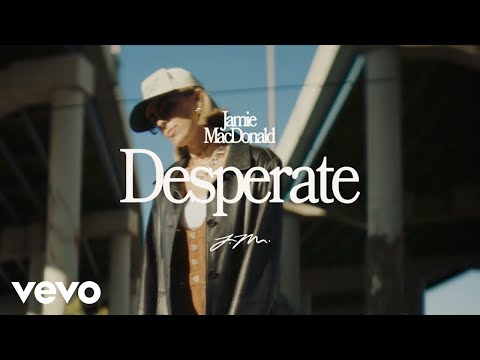 Jamie MacDonald - Desperate (Official Lyric Video)