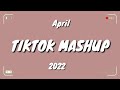 TikTok Mashup April 2022 (Not Clean)New