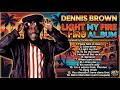 Light My Fire Reggae Album by Dennis Brown. Fools fall in love, Liberation, It's not the way, +More