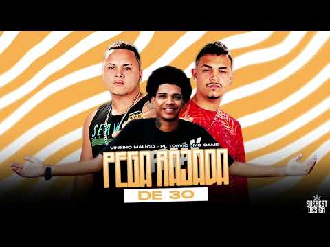 MC GAME E VININHO MALÍCIA FEAT PL TORVIC - PEGA RAJADA DE 30 (REMIX BREGA FUNK)