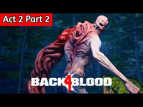 BACK 4 BLOOD Gameplay | Act 2 Part 2 | FULL GAME Campaign Walkthrough (Xbox Game Pass)