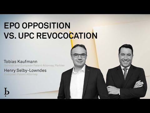 IP Insights: EPO opposition proceedings vs.UPC revocation actions (2023)