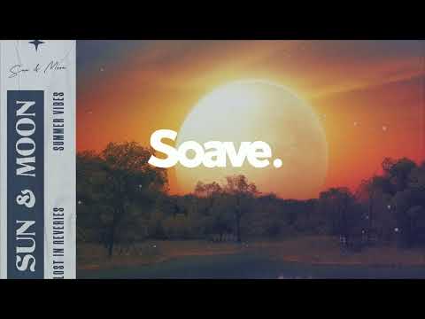 Lost In Reveries & Summer Vibes - Sun & Moon