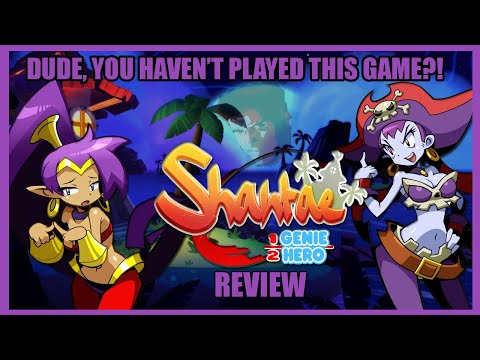Is Shantae: Half Genie Hero The BEST Shantae Game?! REVIEW - Dude, You Haven't Played This Game?!