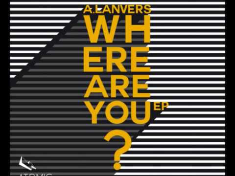 A. Lanvers - Where Are You (Alex Plastik Remix)