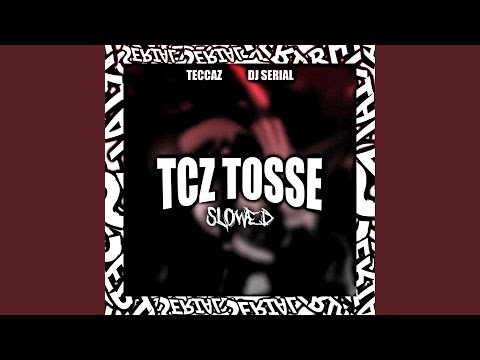 TCS TOSSE (feat. TeccaZ) (SLOWED)