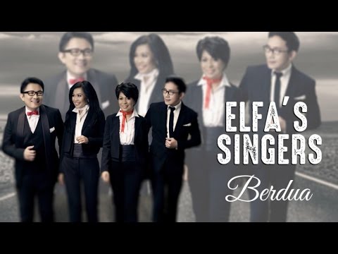 Elfa's Singers - Berdua (Official Music Video)