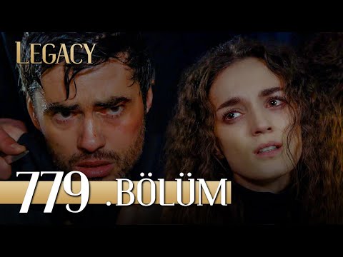 Emanet 779. Bölüm | Legacy Episode 779