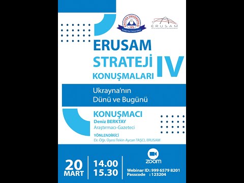 ERUSAM Strateji Konuşmaları 4: Ukrayna'nın Dünü ve Bugünü-(20.03.2024)