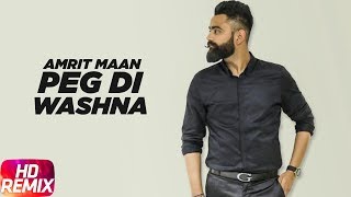 Peg Di Waashna | Remix | Amrit Maan Ft Dj Flow | Himanshi Khurana | Latest Punjabi Song 2018