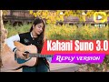 Kahani Suno 3 0 Female Version Kahani Suno Reply Version By Blind Emotions