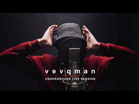 vevqman | UNDERGROUND LIVE SESSION