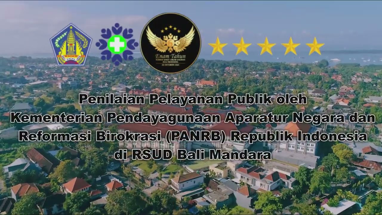 PENILAIAN PELAYANAN PUBLIK OLEH KEMENTERIAN PENDAYAGUNAAN APARATUR NEGARA DAN REFORMASI BIROKRASI (PANRB) REPUBLIK INDONESIA DI RSUD BALI MANDARA PROVINSI BALI
