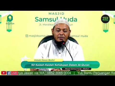 [LIVE] 50 Kaidah-Kaidah Kehidupan Dalam Al-Quran | Ustadz Hasan Bashri