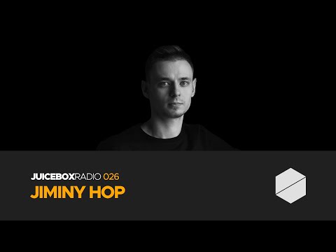 Juicebox Radio 026 - Jiminy Hop