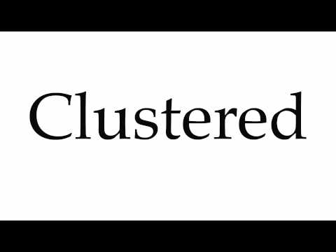 How to Pronounce Clustered