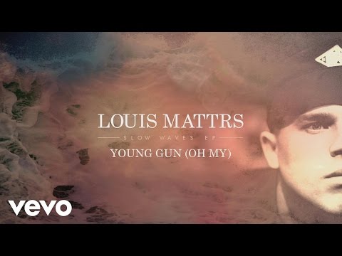 Louis Mattrs - Young Gun (Oh My) [Audio]