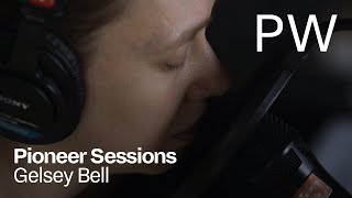 Gelsey Bell | Pioneer Sessions