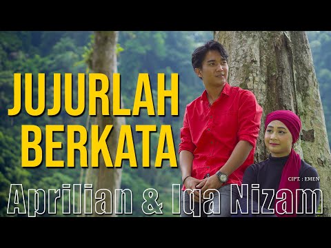 APRILIAN & IQA NIZAM -  JUJURLAH BERKATA