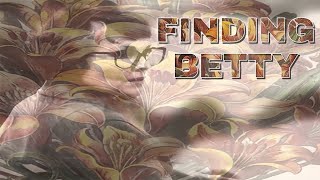 Finding Betty - Trailer