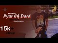 Pyar Ek Dard - Arbin Debbarma - Hindi romantic full video