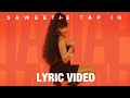 Saweetie - Tap In (Lyrics) Saweetie - Tap In (Lyrics)