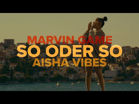 SO ODER SO - MARVIN GAME feat. AISHA VIBES (prod. by TACKA77)