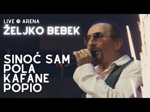 Željko Bebek - Sinoć sam pola kafane popio (Live @ Arena - 50 godina karijere)