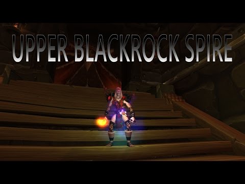WoW 6.0.3 WoD Upper Blackrock Spire Normal 5man Dungeon