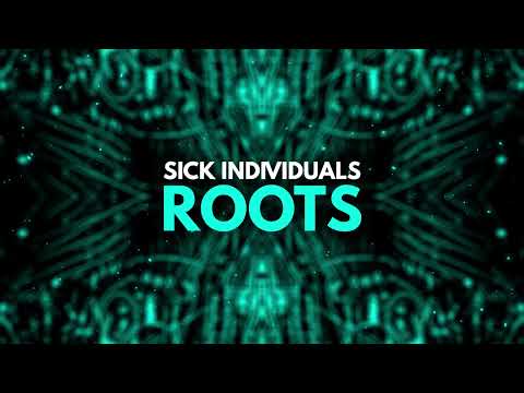 Sick Individuals - ROOTS