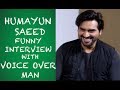 Humayun Saeed Funny Interview with Voice Over Man - EPISODE #14